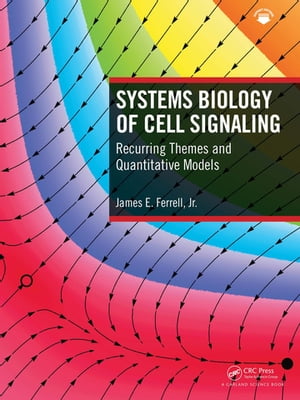 ISBN 9780367643836 Systems Biology of Cell Signaling Recurring Themes and Quantitative Models James Ferrell 本・雑誌・コミック 画像