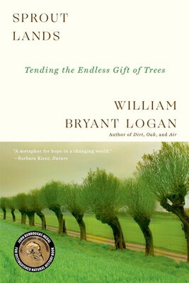 ISBN 9780393358148 Sprout Lands: Tending the Endless Gift of Trees /W W NORTON & CO/William Bryant Logan 本・雑誌・コミック 画像