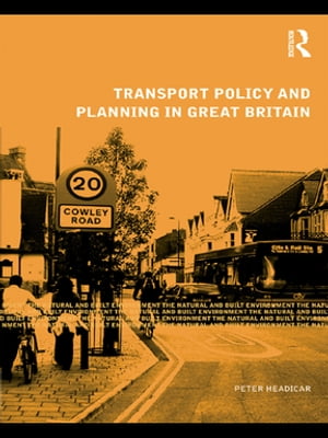 ISBN 9780415469869 Transport Policy and Planning in Great Britain Peter Headicar 本・雑誌・コミック 画像