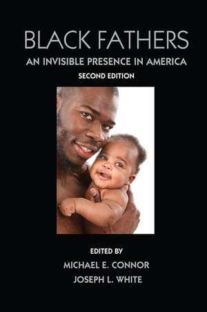 ISBN 9780415883665 Black Fathers An Invisible Presence in America, Second Edition 本・雑誌・コミック 画像