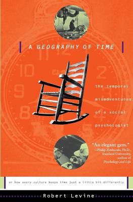 ISBN 9780465026425 A Geography of Time: The Temporal Misadventures of a Social Psychologist, or How Every Culture Keeps Revised/BASIC BOOKS/Robert N. Levine 本・雑誌・コミック 画像