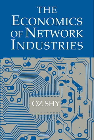 ISBN 9780521800952 The Economics of Network Industries Oz Shy 本・雑誌・コミック 画像