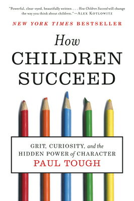 ISBN 9780544104402 How Children Succeed: Grit, Curiosity, and the Hidden Power of Character /MARINER BOOKS/Paul Tough 本・雑誌・コミック 画像