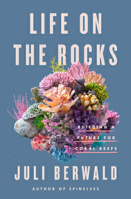 ISBN 9780593087305 Life on the Rocks: Building a Future for Coral Reefs/RIVERHEAD/Juli Berwald 本・雑誌・コミック 画像