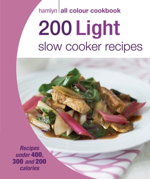 ISBN 9780600629061 200 Light Slow Cooker RecipesHamlyn All Colour Cookbook 本・雑誌・コミック 画像