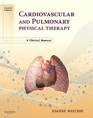 ISBN 9780721606460 Cardiovascular and Pulmonary Physical Therapy: A Clinical Manual/ELSEVIER HEALTH TEXTBOOK/Joanne Watchie 本・雑誌・コミック 画像