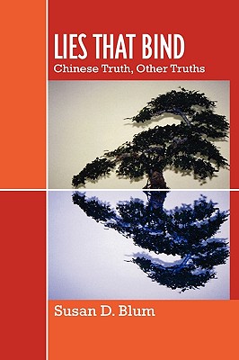 ISBN 9780742554047 Lies That Bind: Chinese Truth, Other Truths/ROWMAN & LITTLEFIELD/Susan D. Blum 本・雑誌・コミック 画像
