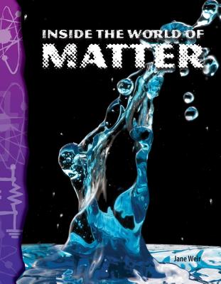 ISBN 9780743905671 Inside the World of Matter /TEACHER CREATED MATERIALS/Jane Weir 本・雑誌・コミック 画像
