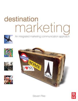 ISBN 9780750686495 Destination Marketing: An Integrated Marketing Communication Approach/ROUTLEDGE CHAPMAN HALL/Steven Pike 本・雑誌・コミック 画像