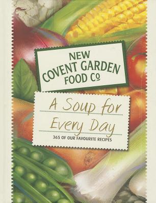ISBN 9780752227436 A Soup for Every Day: 365 of Our Favourite Recipes/BOXTREE LTD/New Covent Garden Soup Company 本・雑誌・コミック 画像