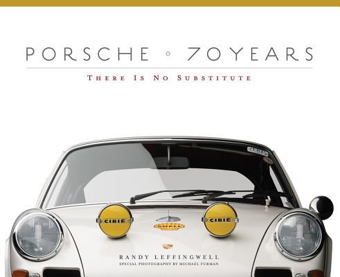 ISBN 9780760347256 PORSCHE 70 YEARS:THERE IS NO SUBSTITUTE /MOTORBOOKS (US)/RANDY LEFFINGWELL 本・雑誌・コミック 画像
