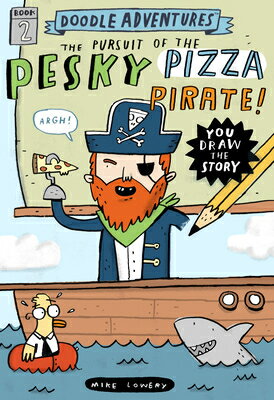 ISBN 9780761187202 Doodle Adventures: The Pursuit of the Pesky Pizza Pirate! /WORKMAN PR/Mike Lowery 本・雑誌・コミック 画像