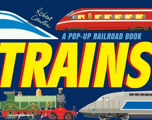 ISBN 9780763681296 TRAINS:A POP-UP RAILROAD BOOK(H) /CANDLEWICK(US)/ROBERT CROWTHER 本・雑誌・コミック 画像