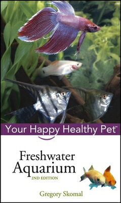 ISBN 9780764583773 Freshwater Aquarium: Your Happy Healthy Pet /HOWELL BOOKS HOUSE INC/Gregory Skomal 本・雑誌・コミック 画像