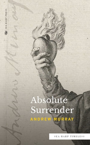 ISBN 9780768471571 Absolute Surrender Sea Harp Timeless series Andrew Murray 本・雑誌・コミック 画像