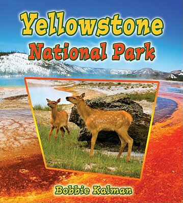 ISBN 9780778729891 Yellowstone National Park /CRABTREE PUB/Bobbie Kalman 本・雑誌・コミック 画像