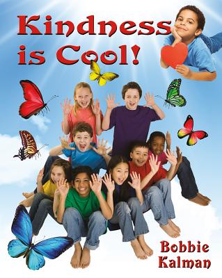 ISBN 9780778767183 Kindness Is Cool!/CRABTREE PUB/Bobbie Kalman 本・雑誌・コミック 画像