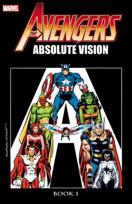 ISBN 9780785185345 The Avengers: Absolute Vision, Book 1/MARVEL COMICS GROUP/Roger Stern 本・雑誌・コミック 画像