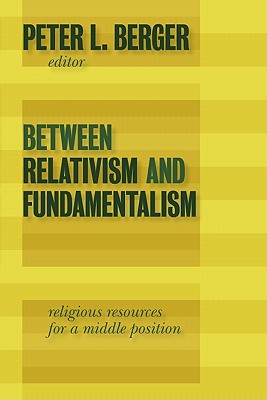 ISBN 9780802863874 Between Relativism and Fundamentalism: Religious Resources for a Middle Position/WILLIAM B EERDMANS PUB CO/Peter L. Berger 本・雑誌・コミック 画像