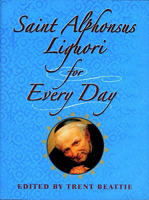 ISBN 9780809146567 Saint Alphonsus Liguori for Every Day/PAULIST PR/Trent Beattie 本・雑誌・コミック 画像