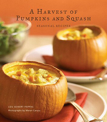 ISBN 9780811861267 A Harvest of Pumpkins and Squash: Seasonal Recipes /CHRONICLE BOOKS/Lou Seibert Pappas 本・雑誌・コミック 画像