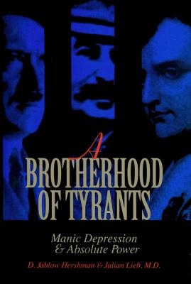 ISBN 9780879758882 A Brotherhood of Tyrants: Manic Depression and Absolute Power/PROMETHEUS BOOKS/D. Jablow Hershman 本・雑誌・コミック 画像