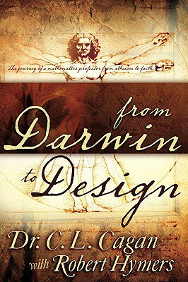 ISBN 9780883681220 From Darwin to Design: The Journey of a Mathematics Professor from Atheism to Faith/WHITAKER HOUSE/C. L. Cagan 本・雑誌・コミック 画像