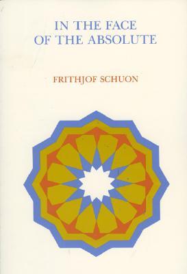 ISBN 9780941532075 In the Face of the Absolute/WORLD WISDOM BOOKS INC/Frithjof Schuon 本・雑誌・コミック 画像