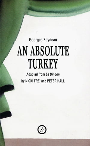ISBN 9780948230745 An Absolute Turkey George Feydeau 本・雑誌・コミック 画像