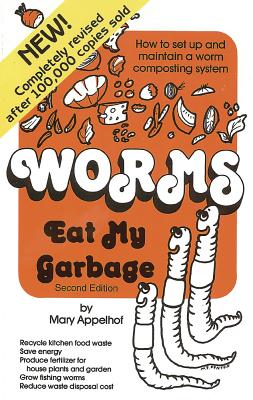 ISBN 9780977804511 Worms Eat My Garbage /CHELSEA GREEN PUB CO/Mary Appelhof 本・雑誌・コミック 画像