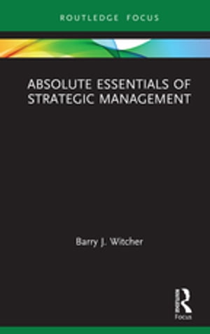 ISBN 9781032177458 Absolute Essentials of Strategic Management Barry Witcher 本・雑誌・コミック 画像