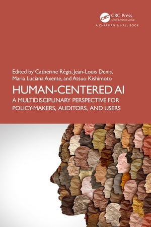 ISBN 9781032341613 Human-Centered AI A Multidisciplinary Perspective for Policy-Makers, Auditors, and Users 本・雑誌・コミック 画像