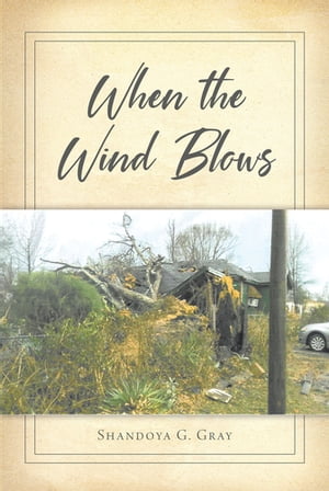 ISBN 9781098056056 When the Wind Blows Shandoya G. Gray 本・雑誌・コミック 画像