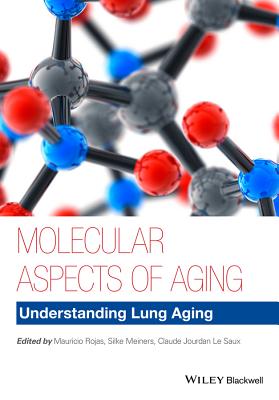 ISBN 9781118396247 Molecular Aspects of Aging: Understanding Lung Aging/BLACKWELL PUBL/Mauricio Rojas 本・雑誌・コミック 画像