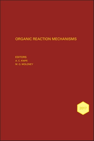 ISBN 9781119426196 Organic Reaction Mechanisms 2017 An annual survey covering the literature dated January to December 2017 本・雑誌・コミック 画像