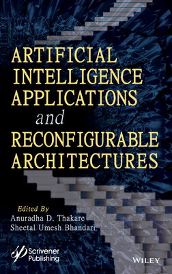 ISBN 9781119857297 Artificial Intelligence Applications and Reconfigurable Architectures 本・雑誌・コミック 画像