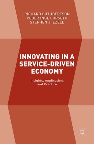 ISBN 9781137409010 Innovating in a Service-Driven Economy: Insights, Application, and Practice 2015/SPRINGER NATURE/Richard Cuthbertson 本・雑誌・コミック 画像