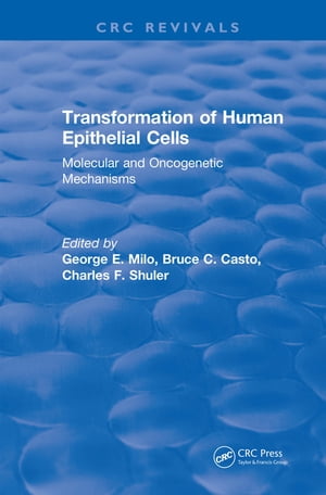 ISBN 9781138105034 Transformation of Human Epithelial Cells 1992 Molecular and Oncogenetic Mechanisms George Milo 本・雑誌・コミック 画像