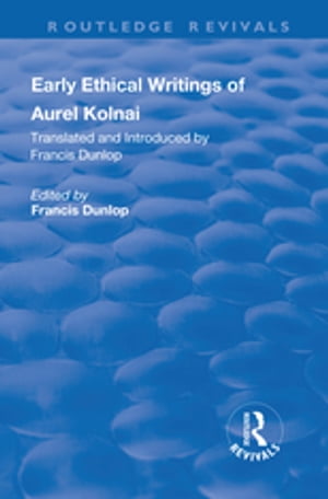 ISBN 9781138733466 Early Ethical Writings of Aurel Kolnai Francis Dunlop 本・雑誌・コミック 画像