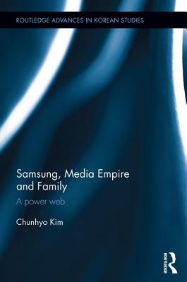 ISBN 9781138949430 Samsung, Media Empire and Family: A power web/ROUTLEDGE/Chunhyo Kim 本・雑誌・コミック 画像