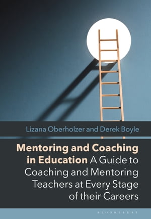 ISBN 9781350264229 Mentoring and Coaching in Education A Guide to Coaching and Mentoring Teachers at Every Stage of their Careers Mrs Lizana Oberholzer 本・雑誌・コミック 画像
