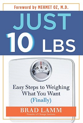 ISBN 9781401931797 Just 10 Lbs: Easy Steps to Weighing What You Want (Finally)/HAY HOUSE/Brad Lamm 本・雑誌・コミック 画像