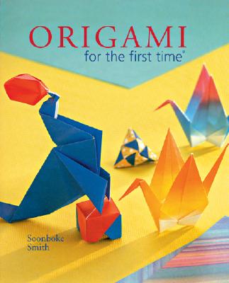 ISBN 9781402717673 Origami for the First Time/STERLING PUBL CO INC/Soonboke Smith 本・雑誌・コミック 画像