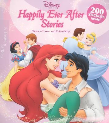 ISBN 9781423104421 Happily Ever After Stories: Tales of Love and Friendship [With Stickers]/DISNEY PR/Disney Storybook Artists 本・雑誌・コミック 画像