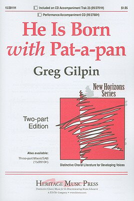 ISBN 9781429124652 He Is Born with Pat-A-Pan: Two-Part Edition/HERITAGE MUSIC/Greg Gilpin 本・雑誌・コミック 画像