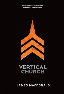 ISBN 9781434703729 Vertical Church: What Every Heart Longs For. What Every Church Can Be./DAVID C COOK PUB/James MacDonald 本・雑誌・コミック 画像