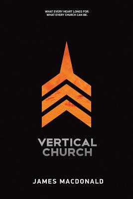 ISBN 9781434709165 Vertical Church: What Every Heart Longs For. What Every Church Can Be./DAVID C COOK/James MacDonald 本・雑誌・コミック 画像
