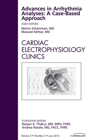 ISBN 9781437717990 Advances in Arrhythmia Analyses: A Case-Based Approach, an Issue of Cardiac Electrophysiology Clinic /SAUNDERS W B CO/Melvin M. Scheinman 本・雑誌・コミック 画像