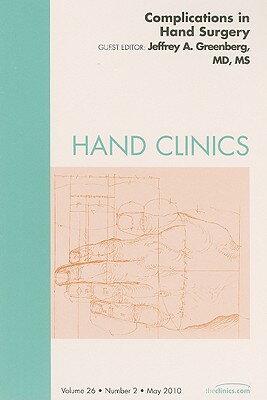 ISBN 9781437718256 Complications of Hand Surgery, an Issue of Hand Clinics: Volume 26-2 /SAUNDERS W B CO/Jeffrey A. Greenberg 本・雑誌・コミック 画像