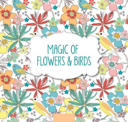 ISBN 9781438009018 Magic of Flowers & Birds/BES PUB/Arsedition 本・雑誌・コミック 画像